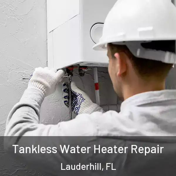  Tankless Water Heater Repair Lauderhill, FL